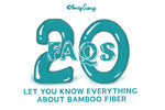 20 FAQs Let You Know Everything About Bamboo Fiber